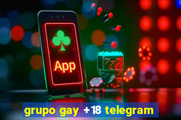 grupo gay +18 telegram